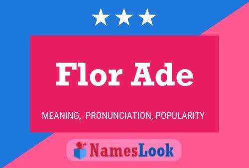 Poster del nome Flor Ade