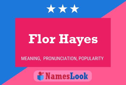 Poster del nome Flor Hayes