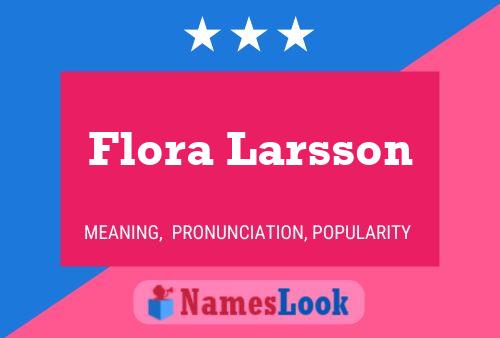 Poster del nome Flora Larsson