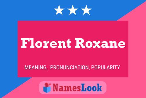 Poster del nome Florent Roxane