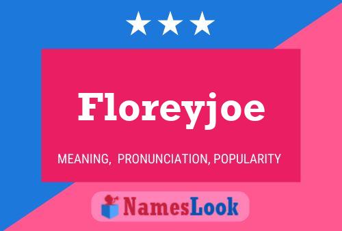 Poster del nome Floreyjoe