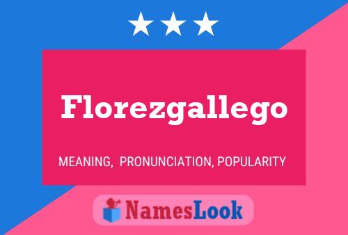 Poster del nome Florezgallego