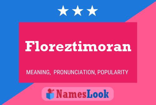 Poster del nome Floreztimoran