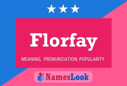 Poster del nome Florfay