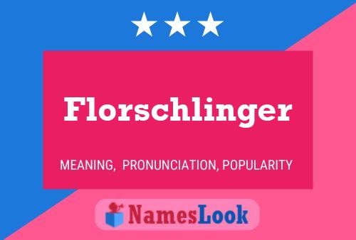 Poster del nome Florschlinger