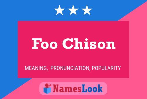 Poster del nome Foo Chison