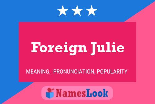 Poster del nome Foreign Julie