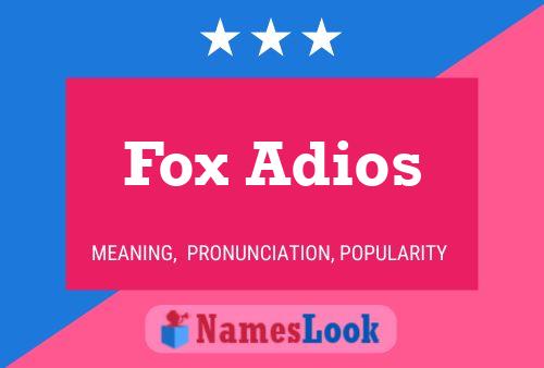 Poster del nome Fox Adios