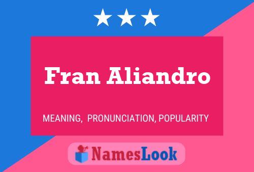 Poster del nome Fran Aliandro