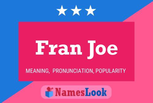 Poster del nome Fran Joe