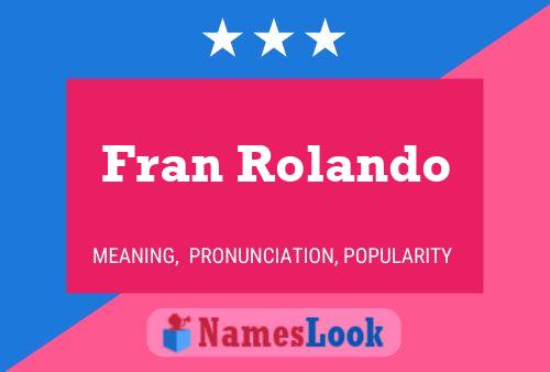 Poster del nome Fran Rolando