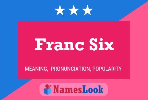 Poster del nome Franc Six