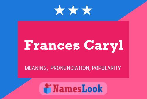 Poster del nome Frances Caryl