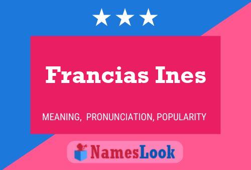 Poster del nome Francias Ines