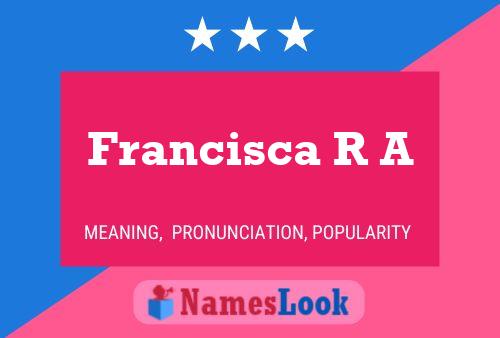 Poster del nome Francisca R A