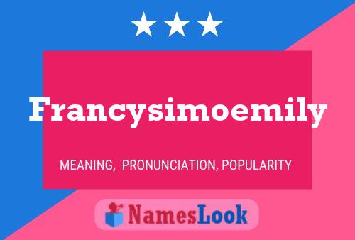 Poster del nome Francysimoemily