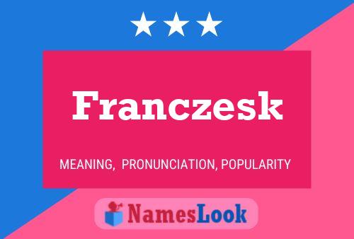 Poster del nome Franczesk