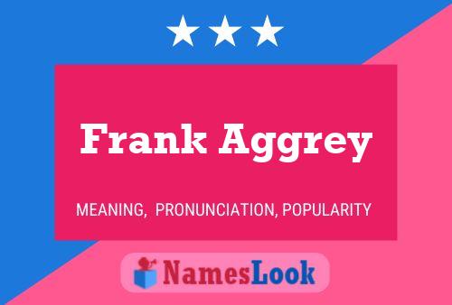 Poster del nome Frank Aggrey