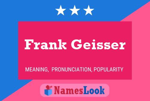 Poster del nome Frank Geisser