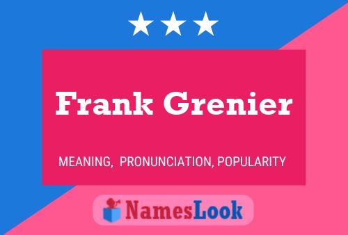 Poster del nome Frank Grenier