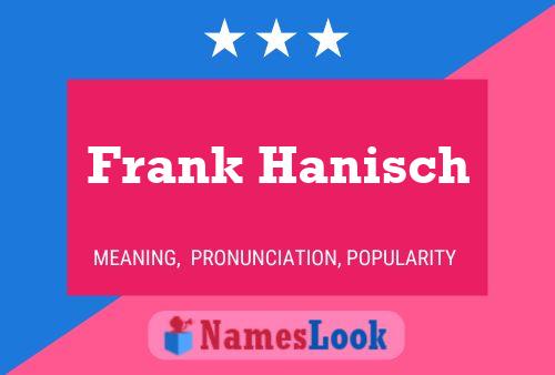 Poster del nome Frank Hanisch