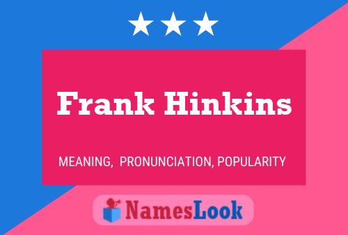 Poster del nome Frank Hinkins