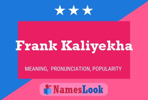 Poster del nome Frank Kaliyekha