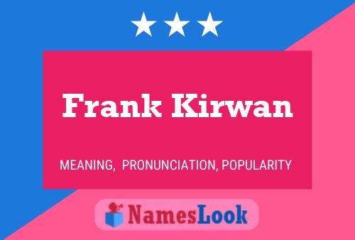 Poster del nome Frank Kirwan