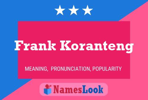 Poster del nome Frank Koranteng