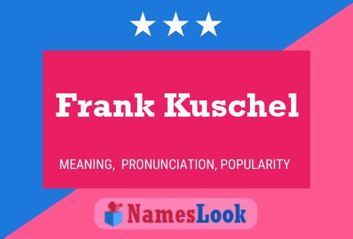 Poster del nome Frank Kuschel