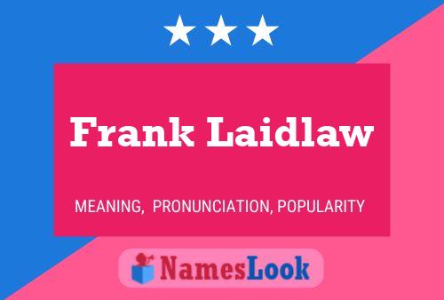 Poster del nome Frank Laidlaw