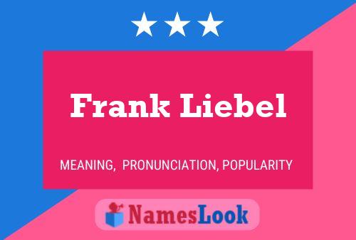 Poster del nome Frank Liebel