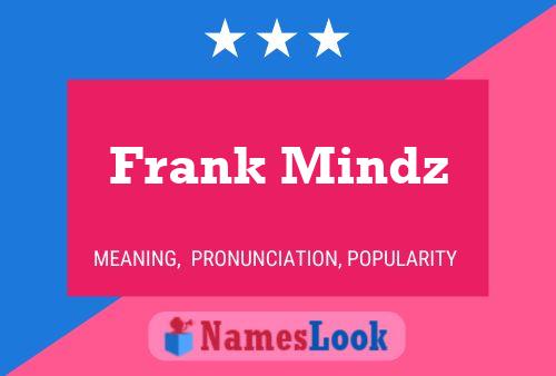 Poster del nome Frank Mindz