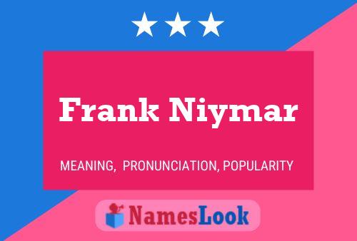 Poster del nome Frank Niymar