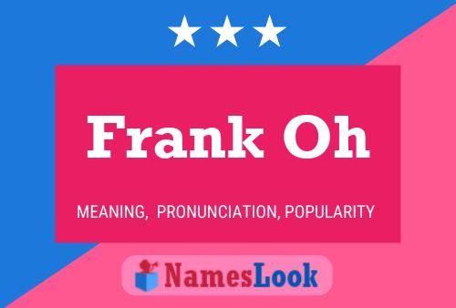 Poster del nome Frank Oh