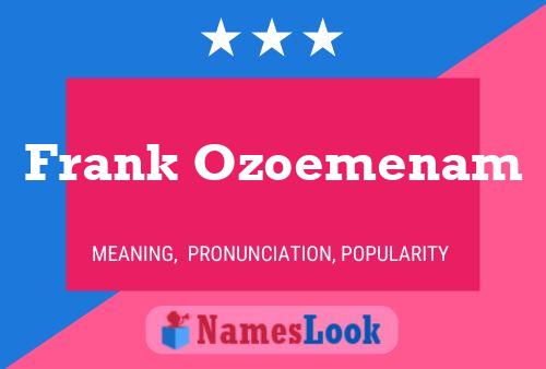 Poster del nome Frank Ozoemenam