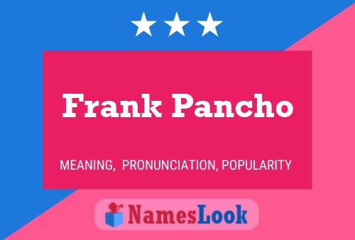 Poster del nome Frank Pancho