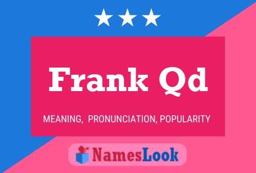 Poster del nome Frank Qd