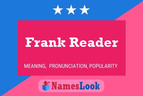 Poster del nome Frank Reader