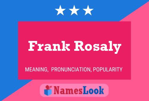 Poster del nome Frank Rosaly