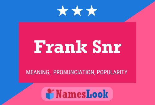 Poster del nome Frank Snr