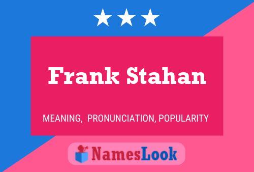 Poster del nome Frank Stahan