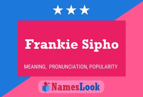 Poster del nome Frankie Sipho