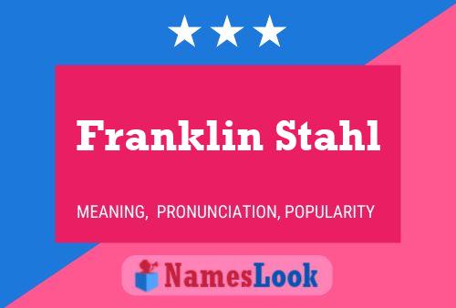 Poster del nome Franklin Stahl