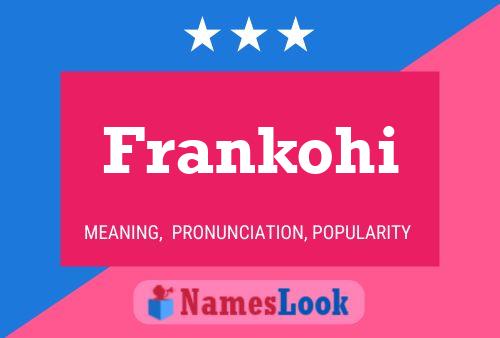 Poster del nome Frankohi