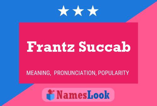 Poster del nome Frantz Succab