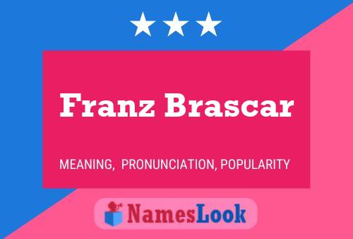 Poster del nome Franz Brascar