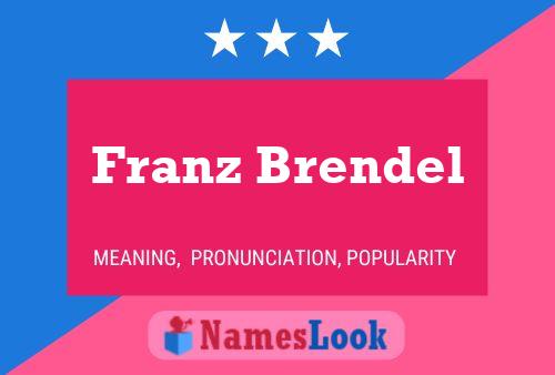 Poster del nome Franz Brendel