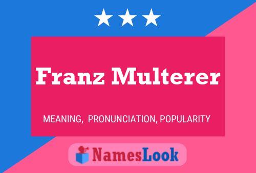 Poster del nome Franz Multerer