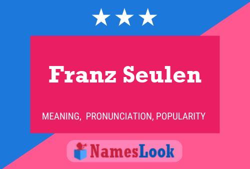 Poster del nome Franz Seulen